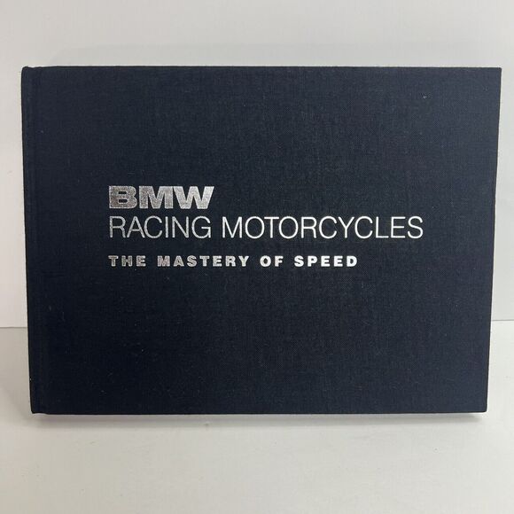 BMW Racing Motorcycles The Mastery Of Speed Hardcover Book - Picture 1 of 3
